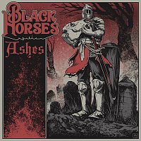 Black Horses – Ashes