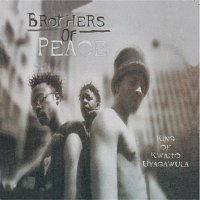 Brothers of Peace – King Of Kwaito