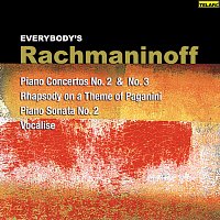 Everybody's Rachmaninoff: Piano Concertos Nos. 2 & 3, Rhapsody on a Theme of Paganini, Piano Sonata No. 2 and Vocalise