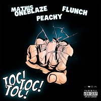Mathis OneBlaze, Flunch, Peachy – Toc Toc Toc