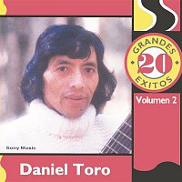 Daniel Toro – 20 Grandes Exitos- Vol. 2