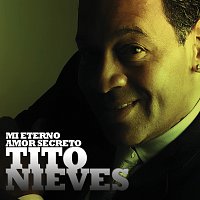 Tito Nieves – Mi Eterno Amor Secreto