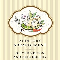 Oliver Nelson, Eric Dolphy – Auditory Arrangement