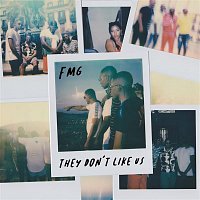 Fmg – They Don't Like Us