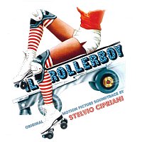 Albert Douglas Meakin, Dwayne Ford, Stelvio Cipriani – Il rollerboy [Original Motion Picture Soundtrack]