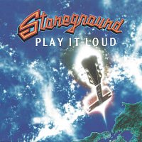Stoneground – Play It Loud