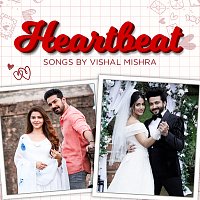 Vishal Mishra – Heartbeat Songs by Vishal Mishra
