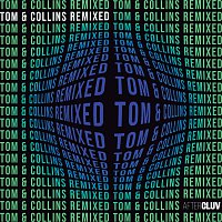 Tom & Collins – Tom & Collins Remixed