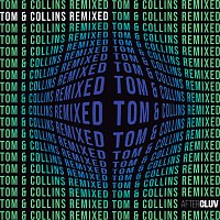 Tom & Collins – Tom & Collins Remixed