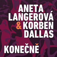 Aneta Langerová, Korben Dallas – Konečně Hi-Res