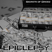 Epiclepsy – Secrets of Greed