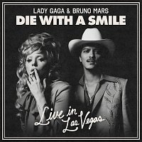 Lady Gaga, Bruno Mars – Die With A Smile [Live in Las Vegas]