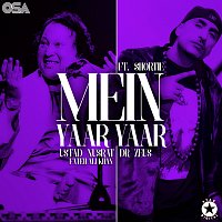 Dr. Zeus, Nusrat Fateh Ali Khan, Shortie – Mein Yaar Yaar