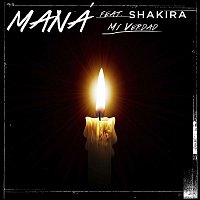Mana' – Mi Verdad (feat. Shakira)