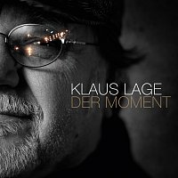 Klaus Lage – Der Moment