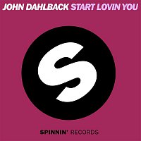 John Dahlback – Start Lovin You
