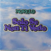 Novelo – Solo Se Non Ti Vedo