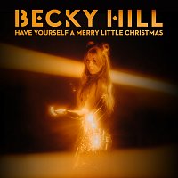 Becky Hill – Have Yourself A Merry Little Christmas