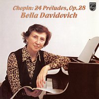 Bella Davidovich – Chopin: 24 Preludes, Polonaise No. 4, Rondeau, Barcarolle [Bella Davidovich — Complete Philips Recordings, Vol. 3]