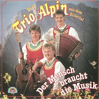 Trio Alpin – Der Mensch braucht die Musik