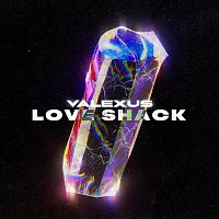 Valexus – Love Shack