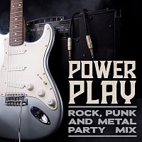 Various  Artists – Power Play: Rock, Punk and Metal Party Mix