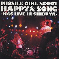 Missile Girl Scoot – Happy & Song -MGS Live In Shibuya-