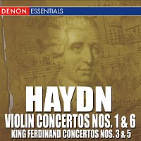 Různí interpreti – Haydn: Concertos for Violin and Orchestra Nos. 1 & 6 - King Ferdinand Concertos Nos. 3 & 5