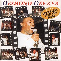Desmond Dekker – Officially Live and Rare