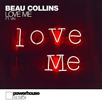 Beau Collins, Vin – Love Me