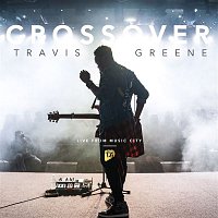 Travis Greene – Crossover: Live From Music City