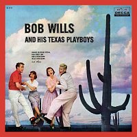 Bob Wills & His Texas Playboys – Bob Wills & His Texas Playboys [Expanded Edition]
