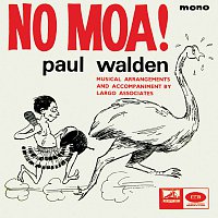 Paul Walden – No Moa!
