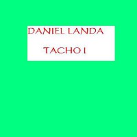 Daniel Landa – Tacho I