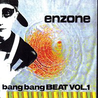Enzone – Bang Bang Beat Vol.1