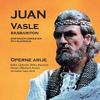 Juan Vasle, Simfonicni orkester RTV Slovenija – Juan Vasle  basbariton Operne arije