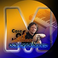 Case of Madness – Midnight Runner