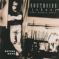 Southside Johnny & The Asbury Jukes – Better Days