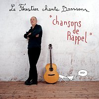 Chansons de rappel - Maxime Le Forestier chante Brassens
