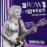 Samantha Fish – Crowd Control [Alternate Version]