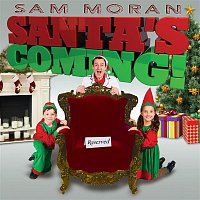 Sam Moran – Santa's Coming!