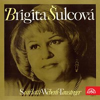 Brigita Šulcová – Brigita Šulcová (Scarlatti, Webern, Tausinger)