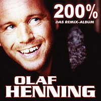 Olaf Henning – 200% - Das Remix-Album (Online Version)
