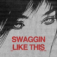 tana, Lancey Foux – swaggin like this