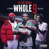 Tyte, C Stunna, Spliffjit – Whole 9