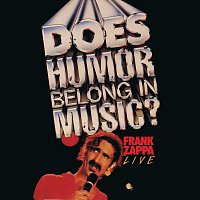 Frank Zappa – Does Humor Belong In Music? [Live]