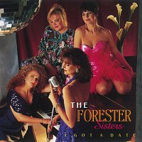 The Forester Sisters – I Got A Date