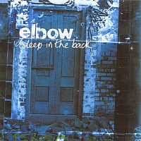 Elbow – Asleep In The Back