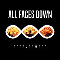 All Faces Down – Forevermore