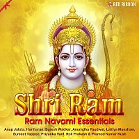 Lalitya Munshaw, Hariharan, Sumeet Tappoo, Anup Jalota, Anuradha Paudwal – Shri Ram- Ram Navami Essentials